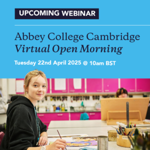 Abbey College Cambridge Virtual Open Morning Tuesday 22nd April 2025