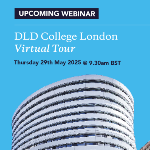 DLD College London Virtual Tour, Thursday 29th May 2025