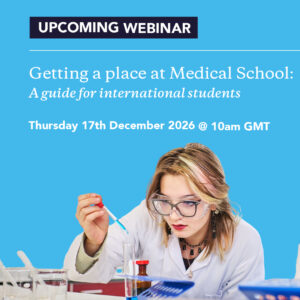 Upcoming Webinar: Getting Aplace At Medical School, Thursday 17th December 2026